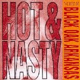 Black Oak Arkansas - Hot & Nasty: The Best of Black Oak Arkansas