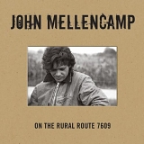 John Mellencamp - On The Rural Route 7609