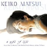 Keiko Matsui - A Gift of Life