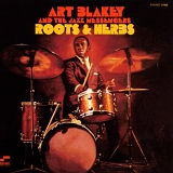 Art Blakey & The Jazz Messengers - Roots & Herbs