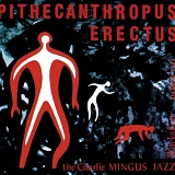 Charles Mingus - Pithecanthropus Erectus
