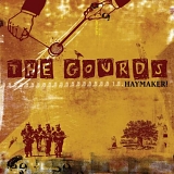 Gourds, The - Haymaker