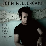 Mellencamp, John - Life, Death, Love And Freedom