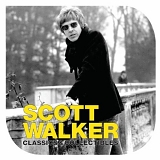 Walker, Scott - Classics and Collectibles