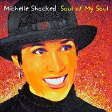 Shocked, Michelle - Soul of My Soul
