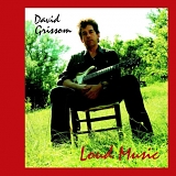 Grissom, David - Loud Music