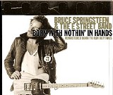 Springsteen, Bruce - Born With Nothin' In Hands - Born To Run Outtakes