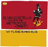Costello, Elvis - My Flame Burns Blue