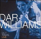 Williams, Dar - Out There Live