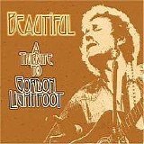 Various artists - Beautiful - A Tribute to Gordon Lightfoot