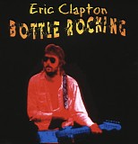 Clapton, Eric - Bottle Rocking - Columbus, OH