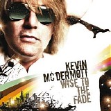 McDermott, Kevin - Wise to the Fade