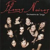 Fleurs Noires - Orchestre De Tango