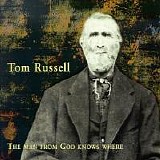 Russell, Tom - The Man From God Knows Where
