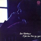 Matthews, Iain - If You Saw Through My Eyes Live