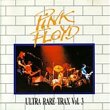 Pink Floyd - Ultra Rare Trax Vol. 3