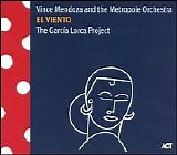 Mendoza, Vince - El Viento (The Garcia Lorca Project)