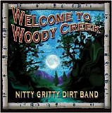 Nitty Gritty Dirt Band, The - Welcome To Woody Creek
