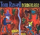 Russell, Tom - Borderland
