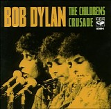 Dylan, Bob - The Children's Crusade