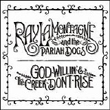 Lamontagne, Ray - God WillinÂ´ & The Creek DonÂ´t Rise