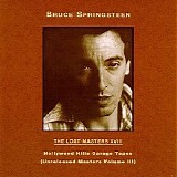 Springsteen, Bruce - The Lost Masters Vol 18 - Hollywood Hills Garage Tapes - Unreleased Masters Volume 3