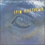 Matthews, Iain - God Looked Down