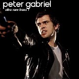 Gabriel, Peter - Ultra Rare Traxx vol. 1-3