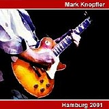Knopfler, Mark - Hamburg 2001