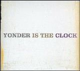 Felice Brothers, The - Yonder Is The Clock