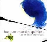 Martin Quintet, Hamon - Les Metamorphoses