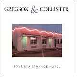 Gregson, Clive & Christine Collister - Love Is a Strange Hotel