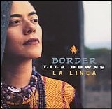 Downs, Lila - Border ( La LÃ­nea )