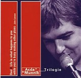 Acda En De Munnik - Trilogie - Deel II - Life Is What Happens To You