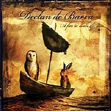 Barra, Declan De - A Fire to Scare The Sun