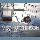 Hutchinson, Meg - The Living Side
