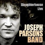 Parsons Band, Joseph - Slaughterhouse Live
