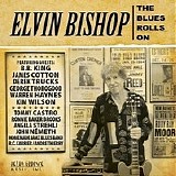 Bishop, Elvin - The Blues Rolls On