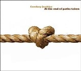 Cowboy Junkies - At The End Of Paths Taken