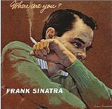 Sinatra, Frank - Where Are You?