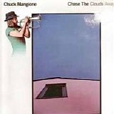 Mangione, Chuck - Chase The Clouds Away