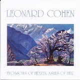 Cohen, Leonard - Blossoms Of Heaven, Ashes Of Hell - Live In Zurich