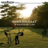 Soldaat, Anne - In Another Life