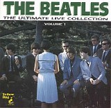 Beatles, The - The Ultimate Live Collection - Volume 1