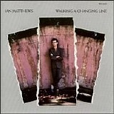 Matthews, Iain - Walking A Changing Line
