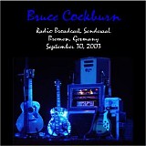 Cockburn, Bruce - Live In Bremen