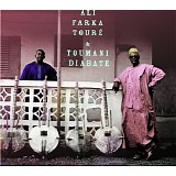 TourÃ©, Ali Farka & Toumani DiabatÃ© - Ali & Toumani