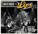 Drive-By Truckers - Live From Austin, TX