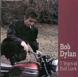 Dylan, Bob - Seven Years Of Bad Luck 1962-1969
