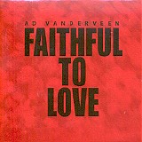 Vanderveen, Ad - Faithful to Love